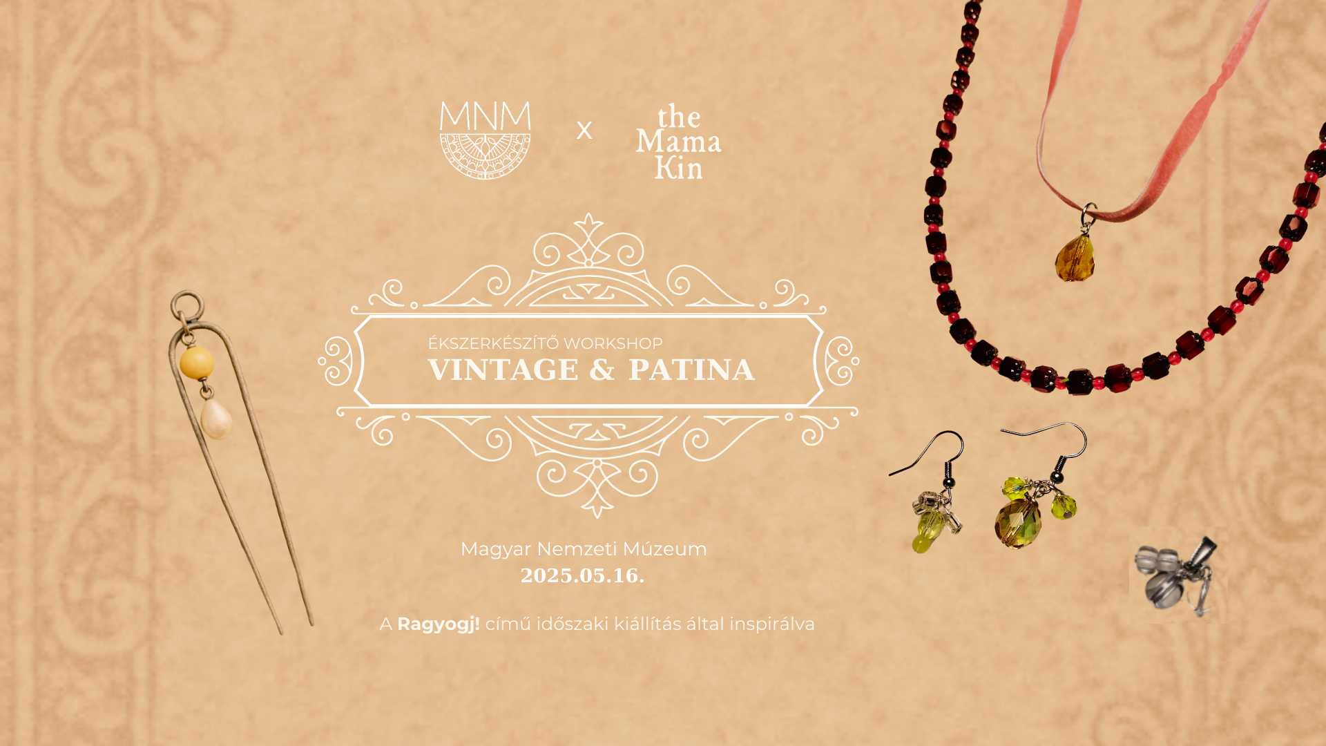 Ékszerkészítő Workshop - MNM x the Mama Kin | Vintage & Patina Ékszerkészítő Workshop - MNM x the Mama Kin | Vintage & Patina