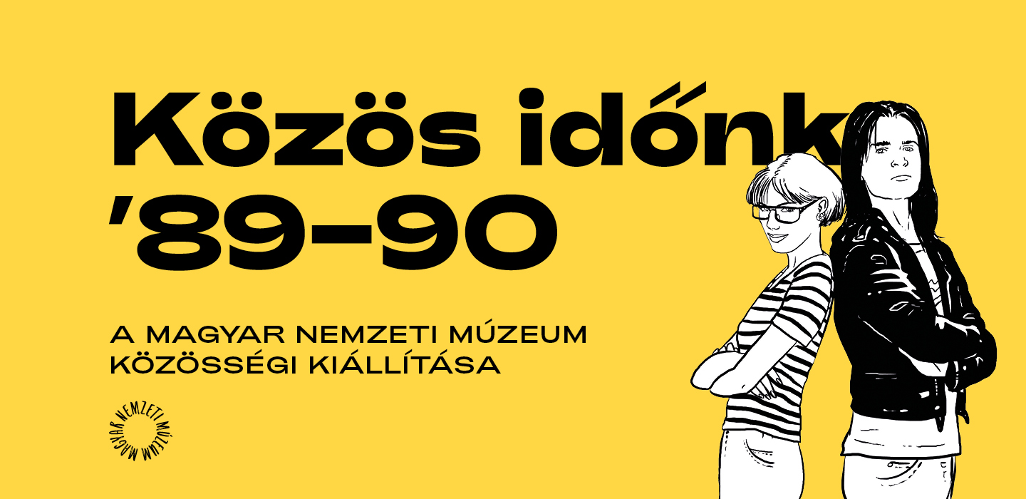 Elhalasztva! Közös időnk - '89-90 | kurátori tárlatvezetés Elhalasztva! Közös időnk - '89-90 | kurátori tárlatvezetés
