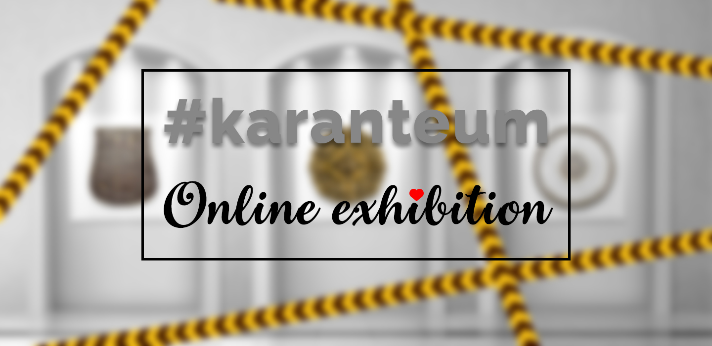 Karanteum | Online exhibition Karanteum | Online exhibition