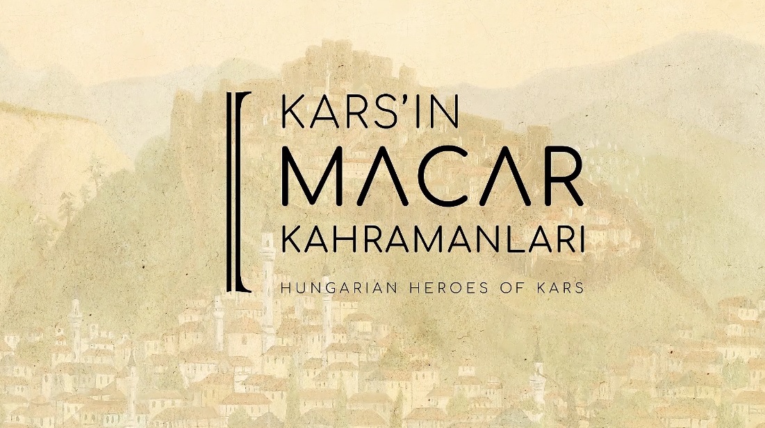 Kars magyar hősei | Kars'ın Macar Kahramanları 