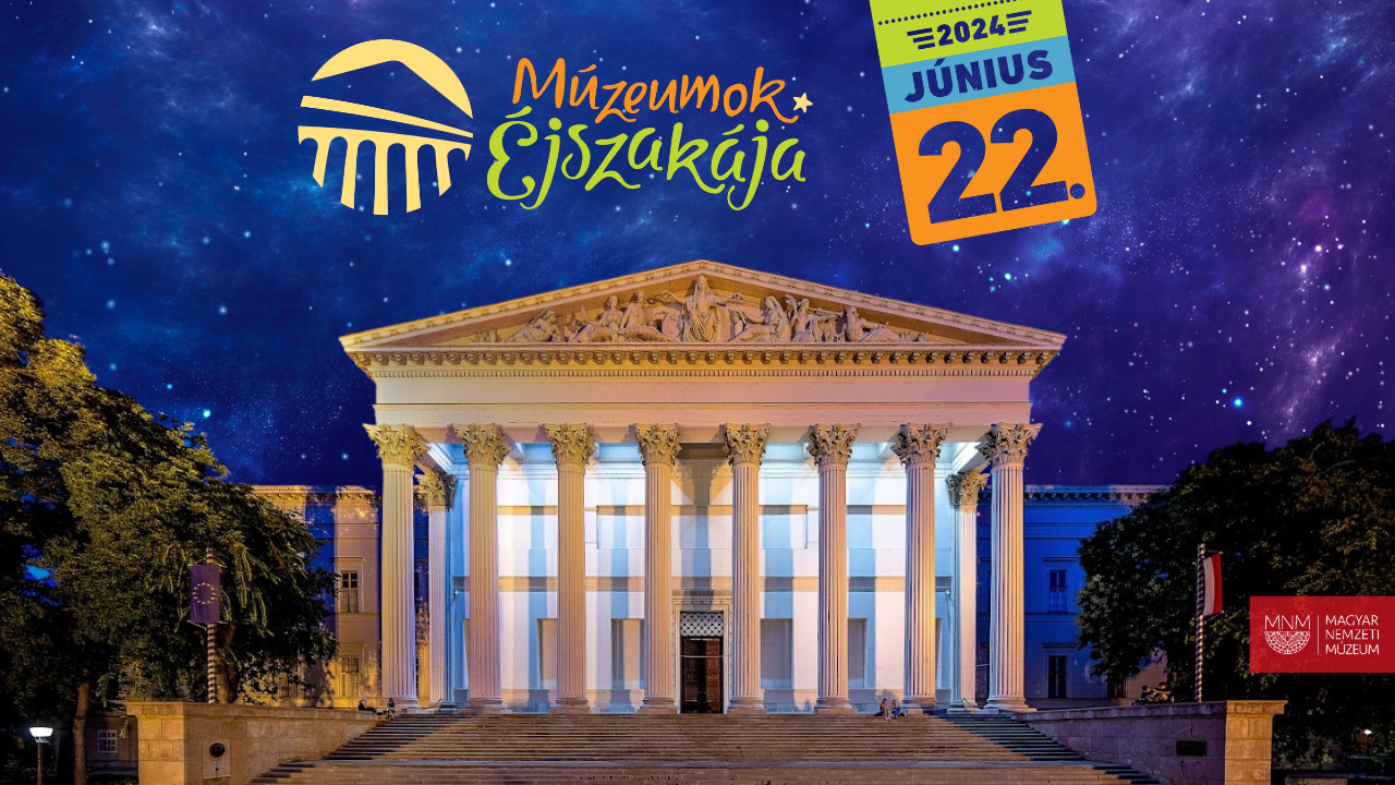 Múzeumok Éjszakája a Nemzeti Múzeumban! | Programok 
