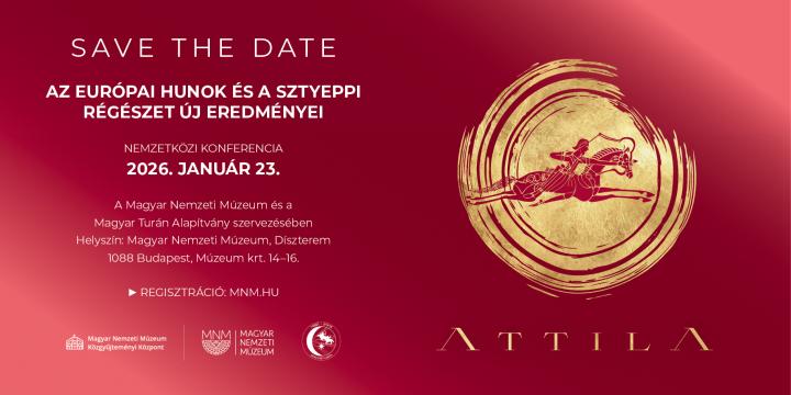 Az európai hunok és a sztyeppi régészet új eredményei nemzetközi konferencia 