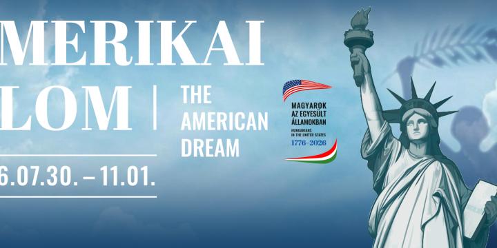 The American Dream - Hungarians in the United States 1776-2026