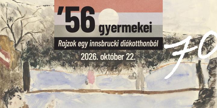 56 gyeímű kiállításrmekei. Rajzok egy innsbrucki diákotthonból c