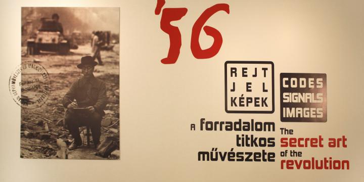 Rejt/Jel/Képek ’56 – a Forradalom Titkos művészete című időszaki kiállítás