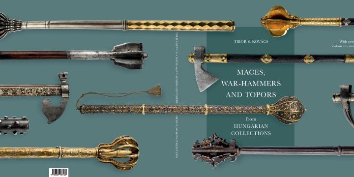 Kovács S. Tibor:  Maces, war- hammers and topors from Hungarian Collections 