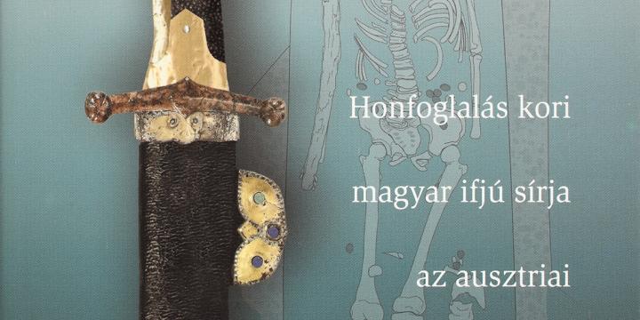 Honfoglalás kori magyar ifjú sírja az ausztriai Gnadendorfban