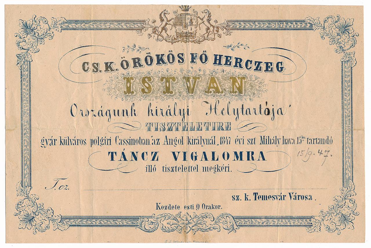 Meghívó István főherceg országjárása alkalmából rendezett temesvári bálba 1847-ből  
