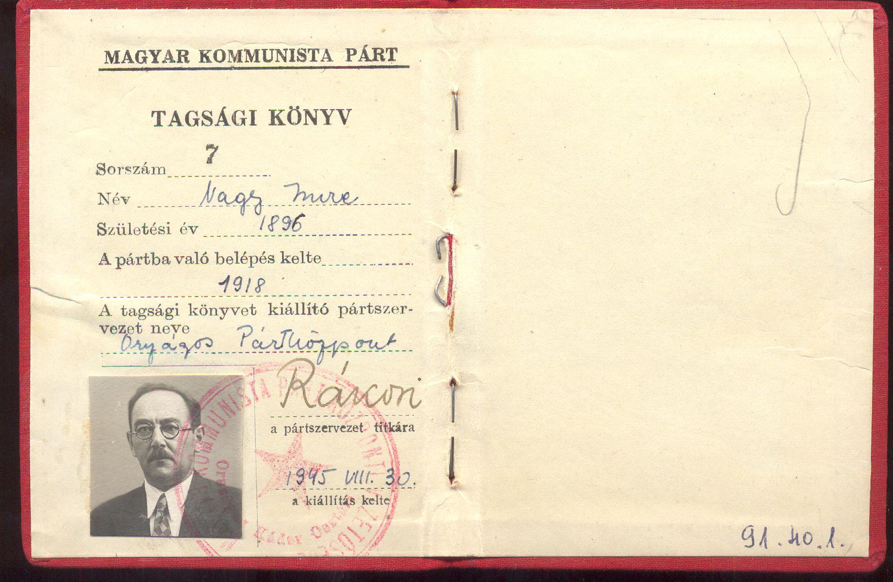 Nagy Imre Magyar Kommunista Párt tagsági könyve, 1945.VIII.30. (Rákosi Mátyás, a pártszervezet titkárának aláírásával) 