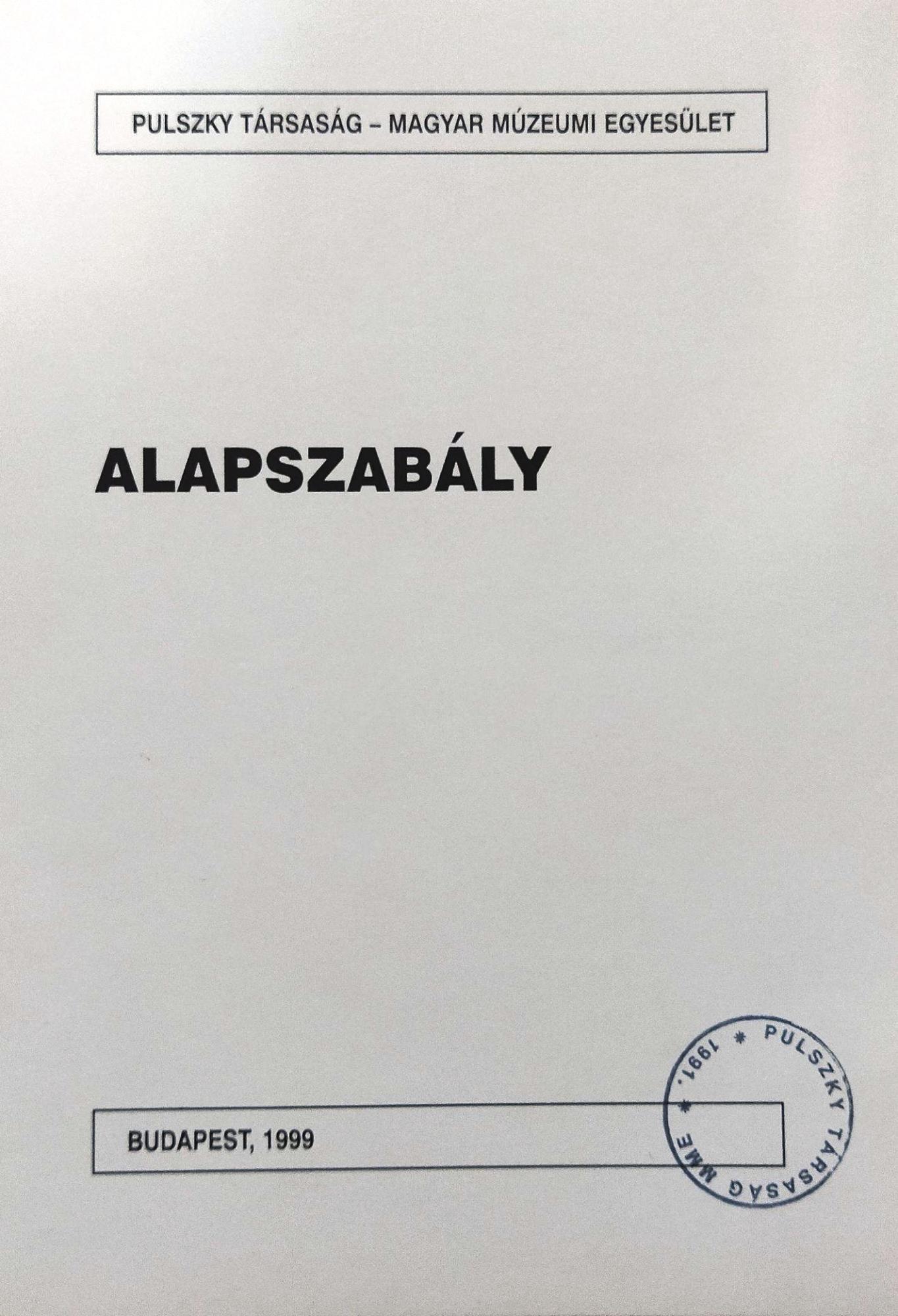 Pulszky Társaság – Magyar Múzeumi Egyesület 1999-es alapszabálya