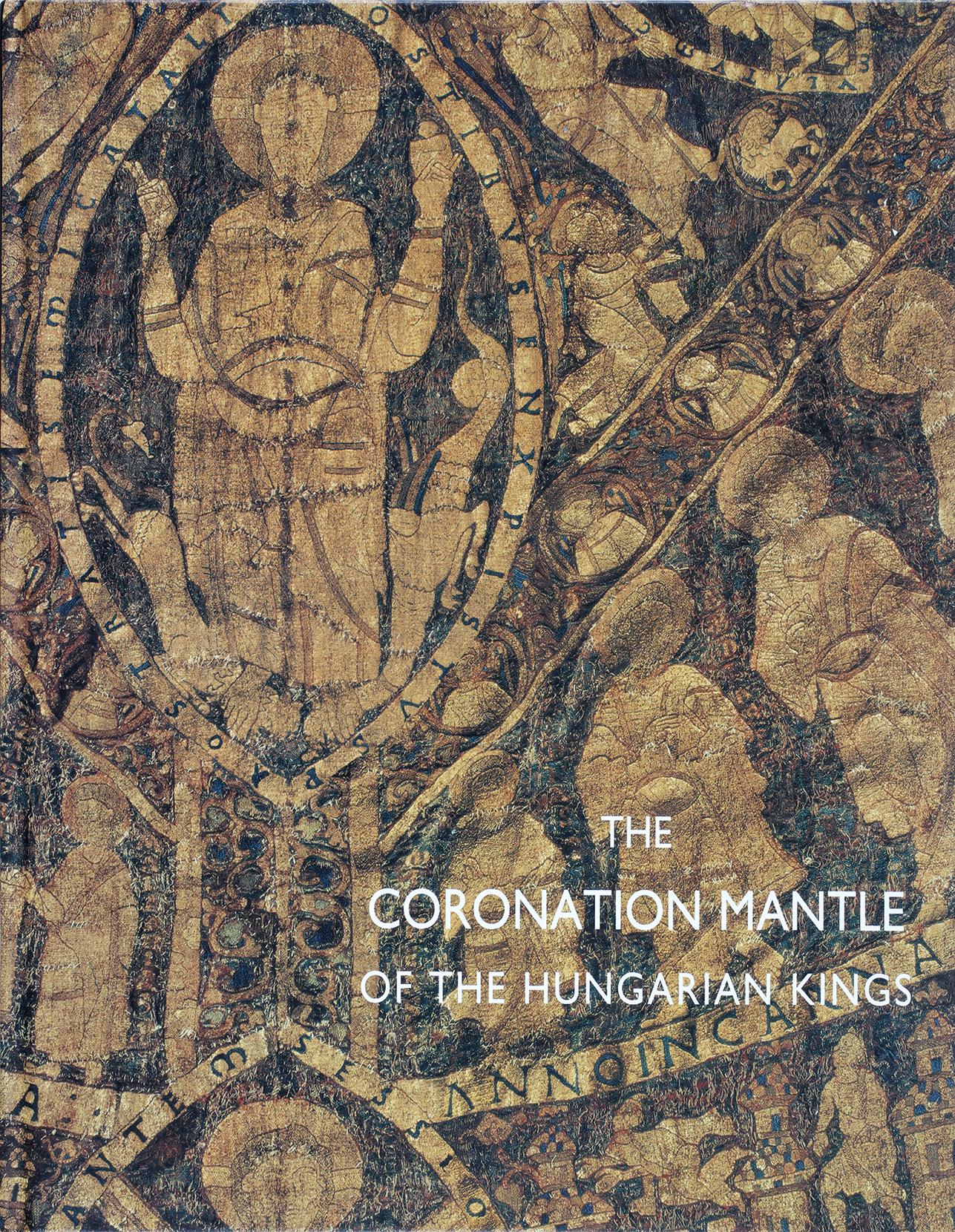 The Coronation Mantle of the Hungarian Kings