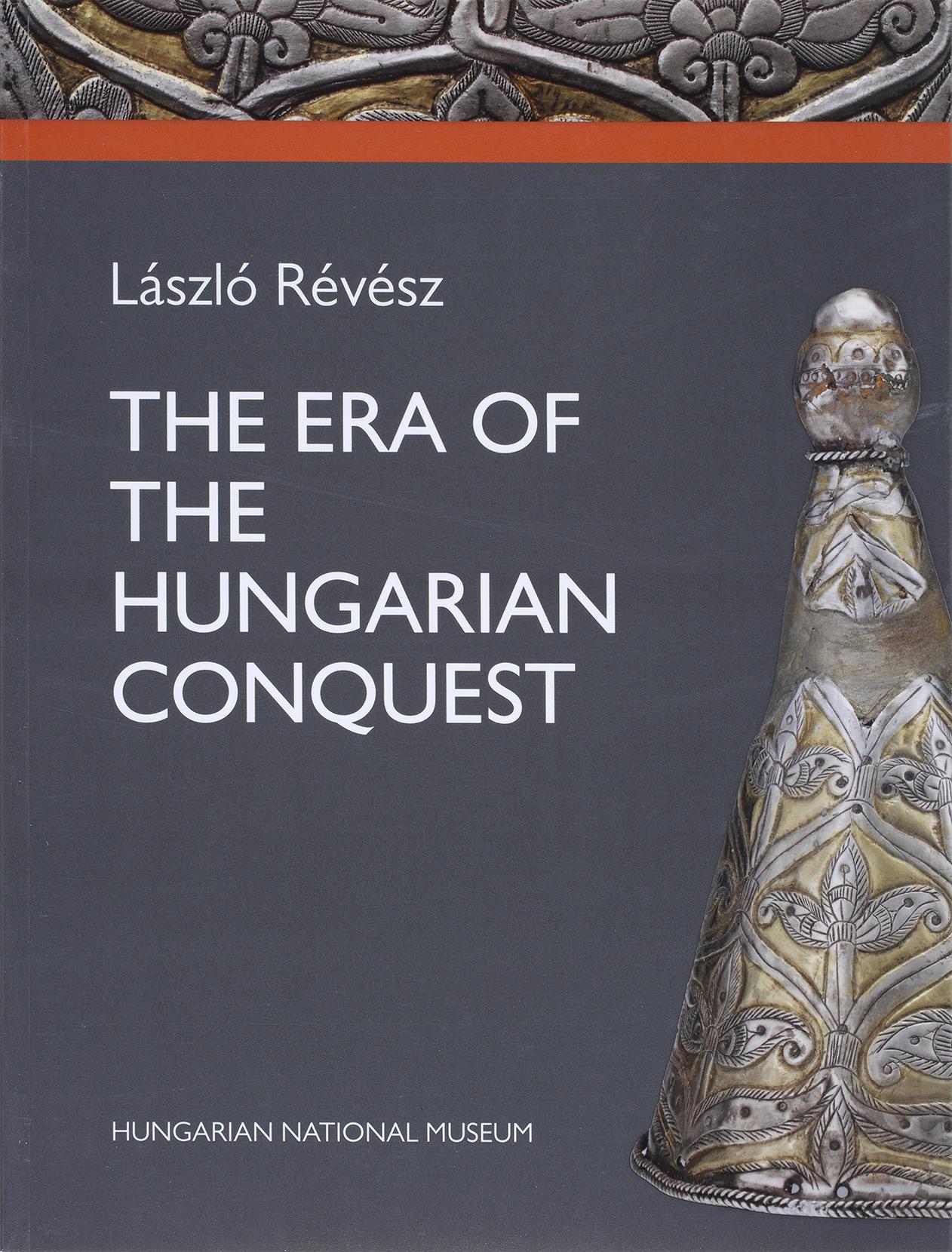 The era of the Hungarian conquest