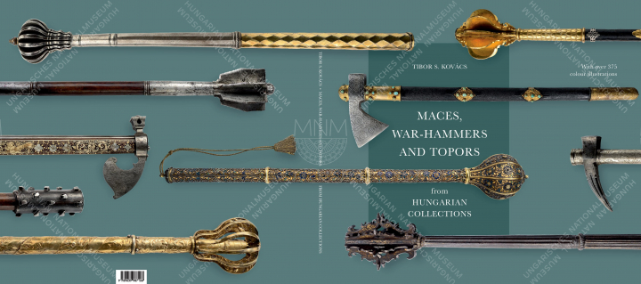 Kovács S. Tibor: Maces, war- hammers and topors from Hungarian Collections 