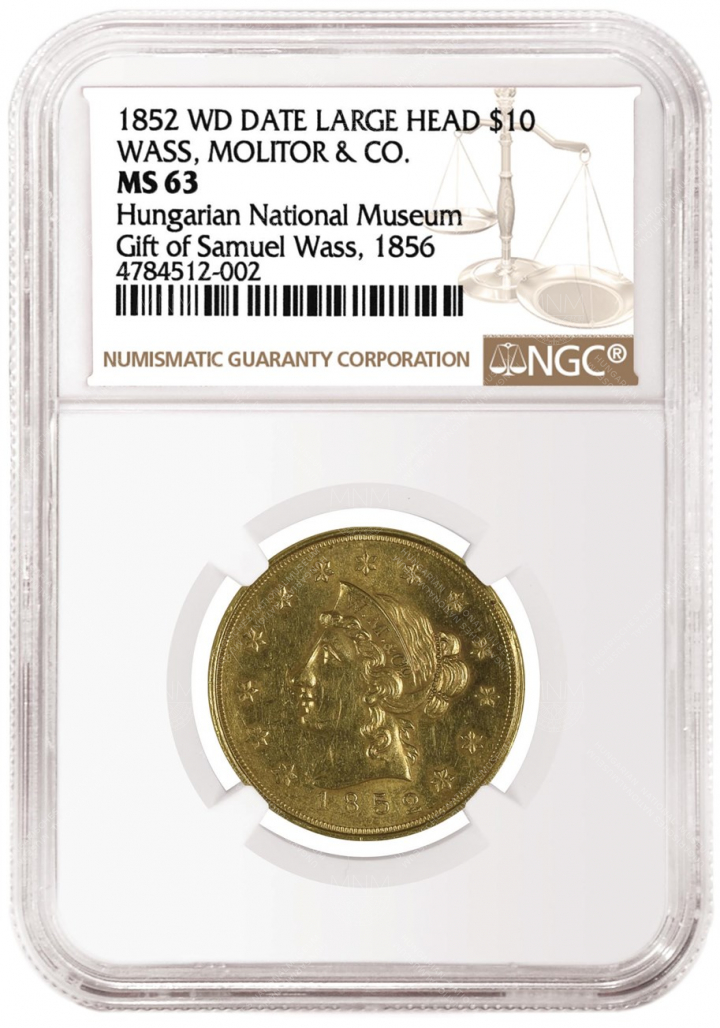 1852 Wass, Molitor &amp; Co. Wide Date, Large Head $10, graded NGC MS 63.