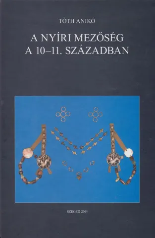 A nyíri Mezőség a 10-11. században