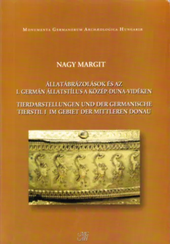 Állatábrázolások és az I. germán állatstílus a Közép-Duna-vidéken