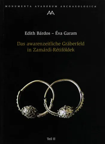 Das awarenzeitliche Gräberfeld in Zamárdi-Rétiföldek 2.