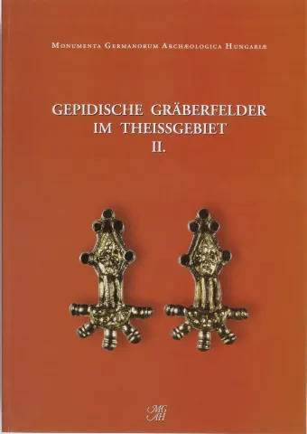 Gepidische Gräberfelder am Theissgebiet II.