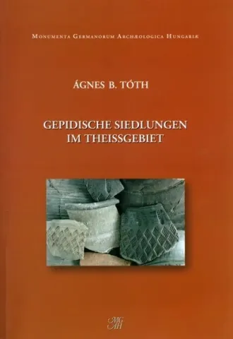 Gepidische Siedlungen im Theissgebiet