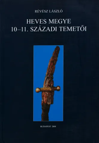 Heves megye 10-11. századi temetői 