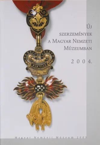 A Magyar Nemzeti Múzeum új szerzeményei, 2004