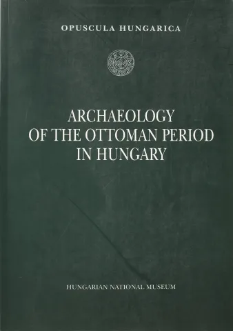 Archaeology of the Ottoman period in Hungary