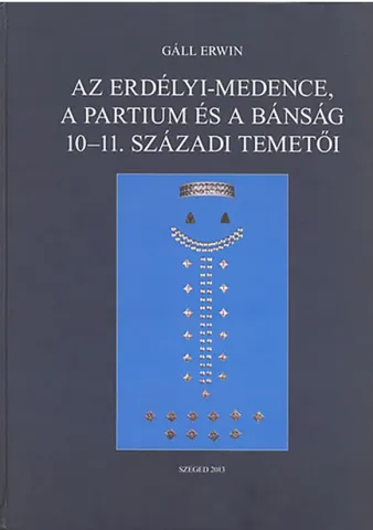 Az Erdélyi-medence, a Partium és a Bánság 10-11. századi temetői I-II.