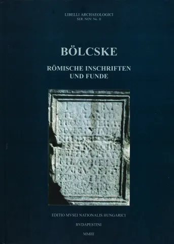 Bölcske : römische Inschriften und Funde
