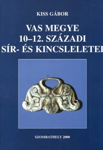 Vas megye 10-12. századi sír- és kincsleletei