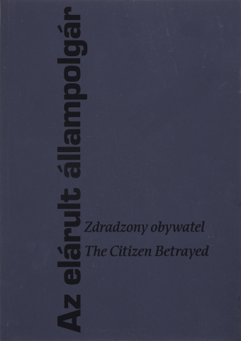 Az elárult állampolgár - The citizen betrayed - Zdradzony obywatel