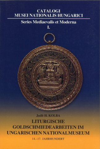 Liturgische Goldschmiedearbeiten im Ungarischen Nationalmuseum