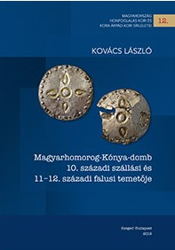 Magyarhomorog-Kónya-domb 10. századi szállási és 11–12. századi falusi temetője