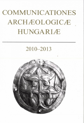 Communicationes Archaeologicae Hungariae 2010-2013