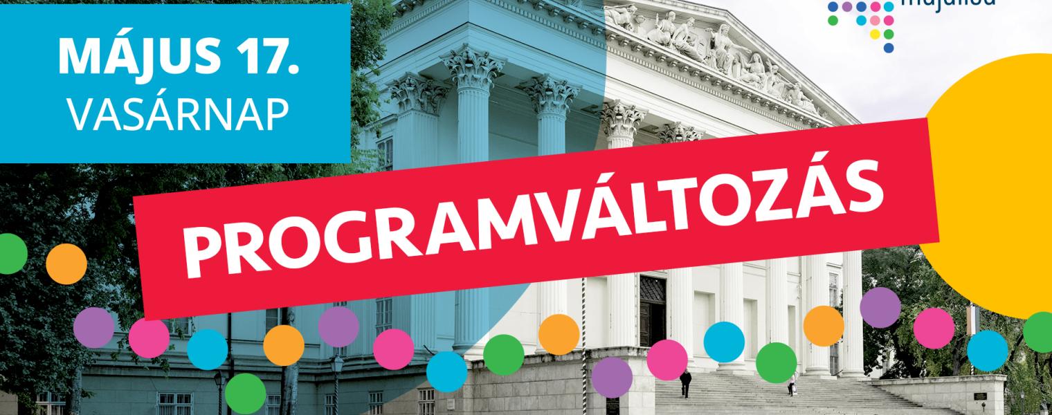 Programváltozás, 29. Múzeumok Majálisa programok I május 17. vasárnap