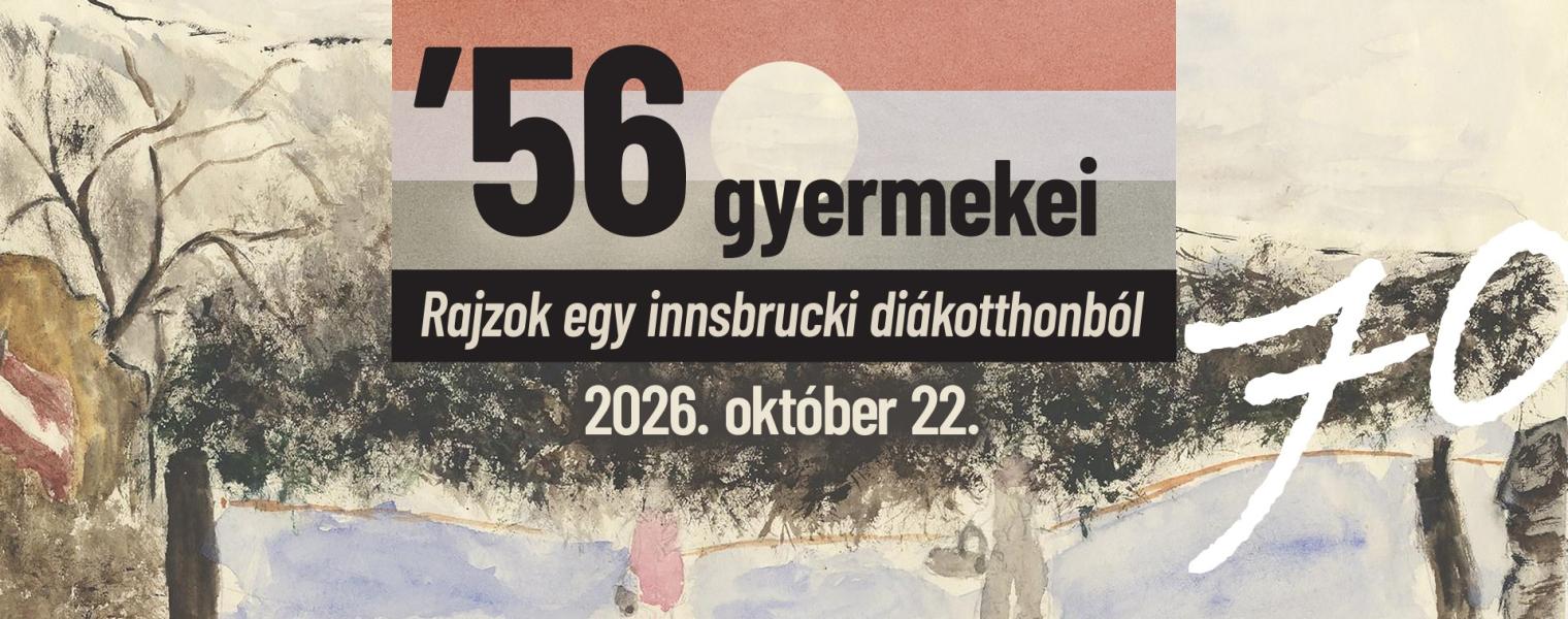 56 gyeímű kiállításrmekei. Rajzok egy innsbrucki diákotthonból c